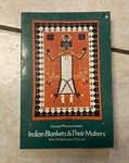 Great Book! Indian Blankets & Their Makers By George Wharton James- Navajo++. Fixed Price $17.95.