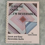 1988 Kaye Wood Turn Me Over I'm Reversible Quilts KWB-2 Spiral Bound Book Manual. Fixed Price $19.49.