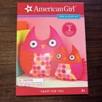 American Girl Craft Kit Sew And Create 2 Stuffed Owls Not Sealed Box. Fixed Price $7.00.