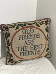 Vtg Tapestry Accent Throw Pillow "old Friends Are Best" Granny Core 10 X 12. Fixed Price $15.87.